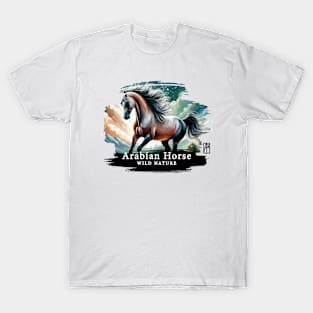 Arabian Horse - WILD NATURE - HORSE -8 T-Shirt